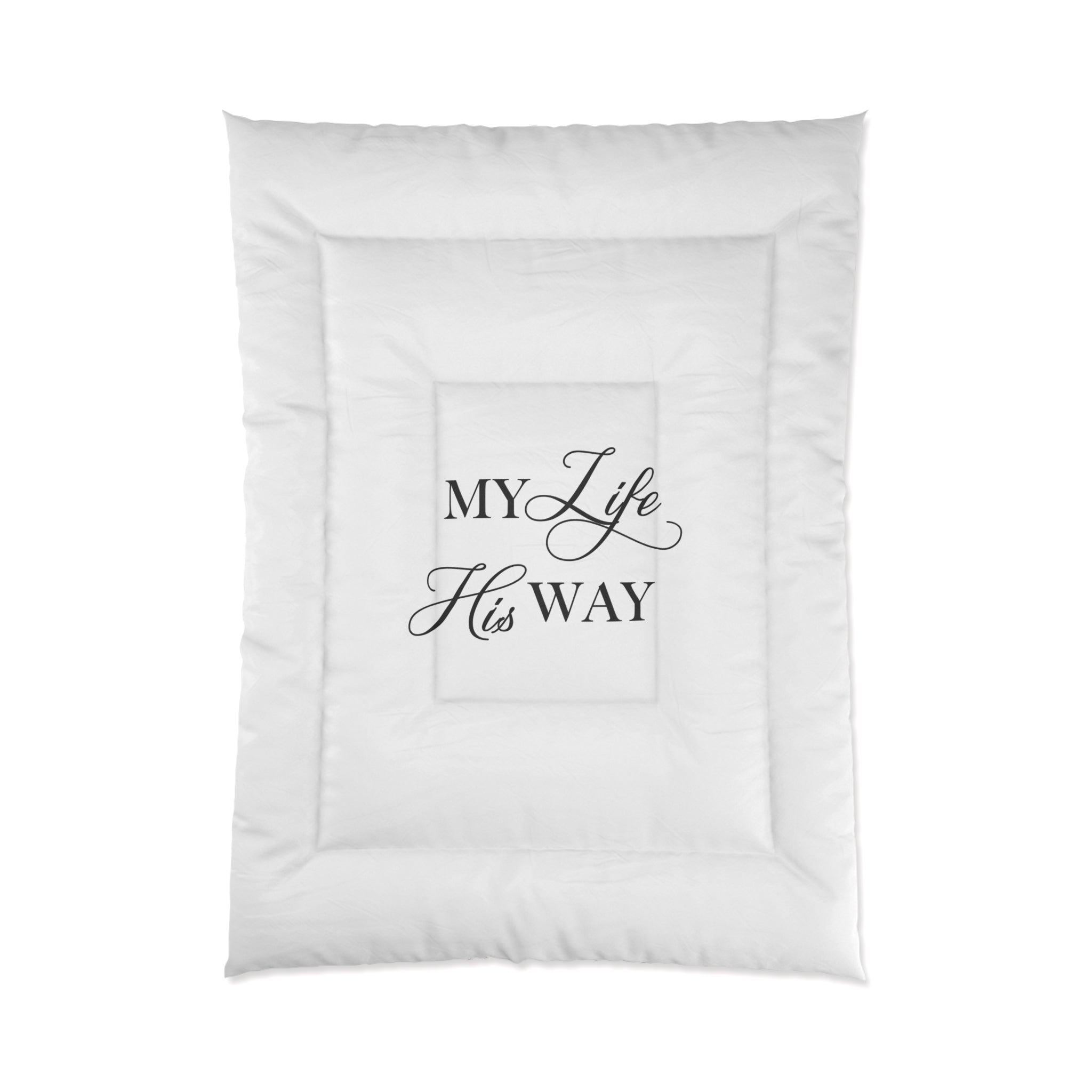 Comforter - "My Life His Way" Inspirational Christian Bedding