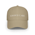 I Don't Care - Baseball Cap Multiple Colors