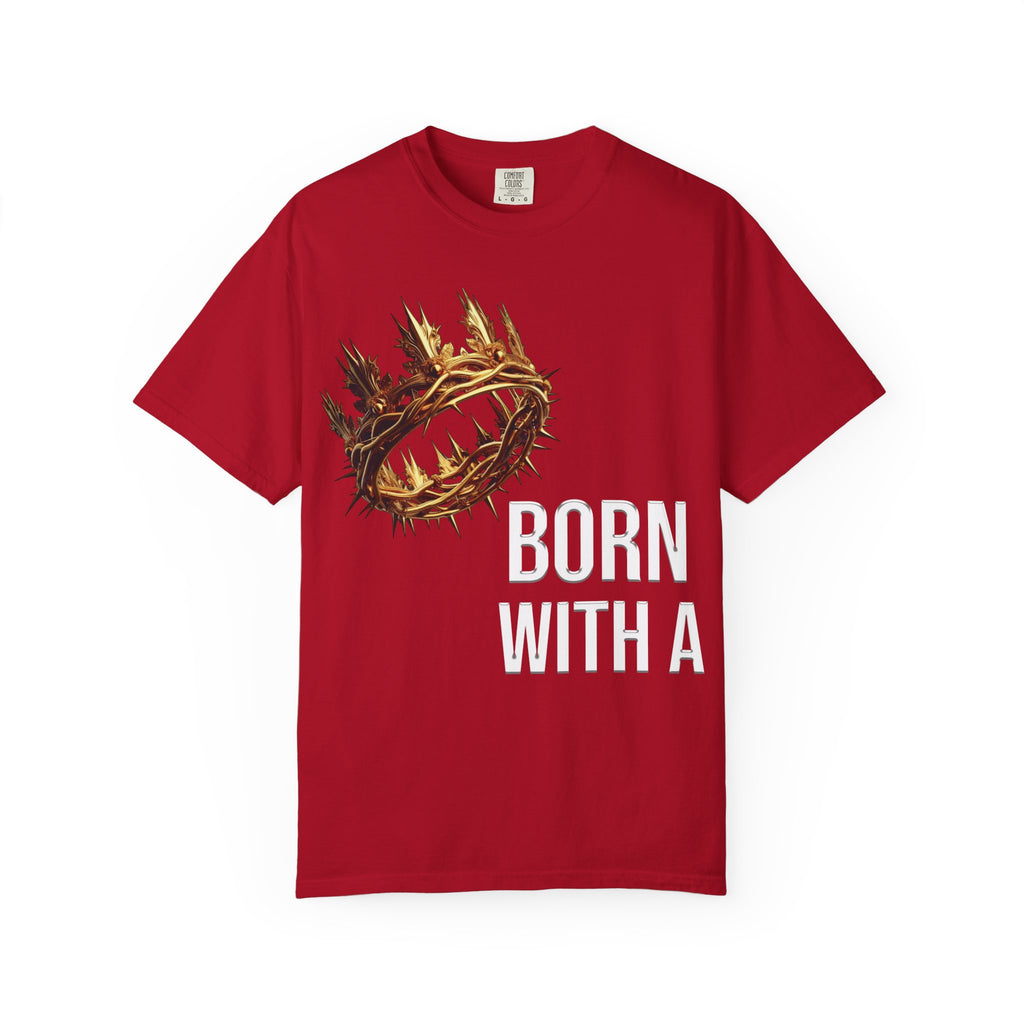 Born With a Crown - Graphic Tee