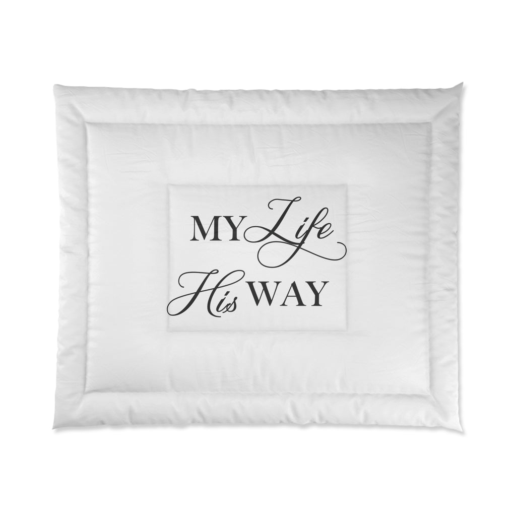 Comforter - "My Life His Way" Inspirational Christian Bedding