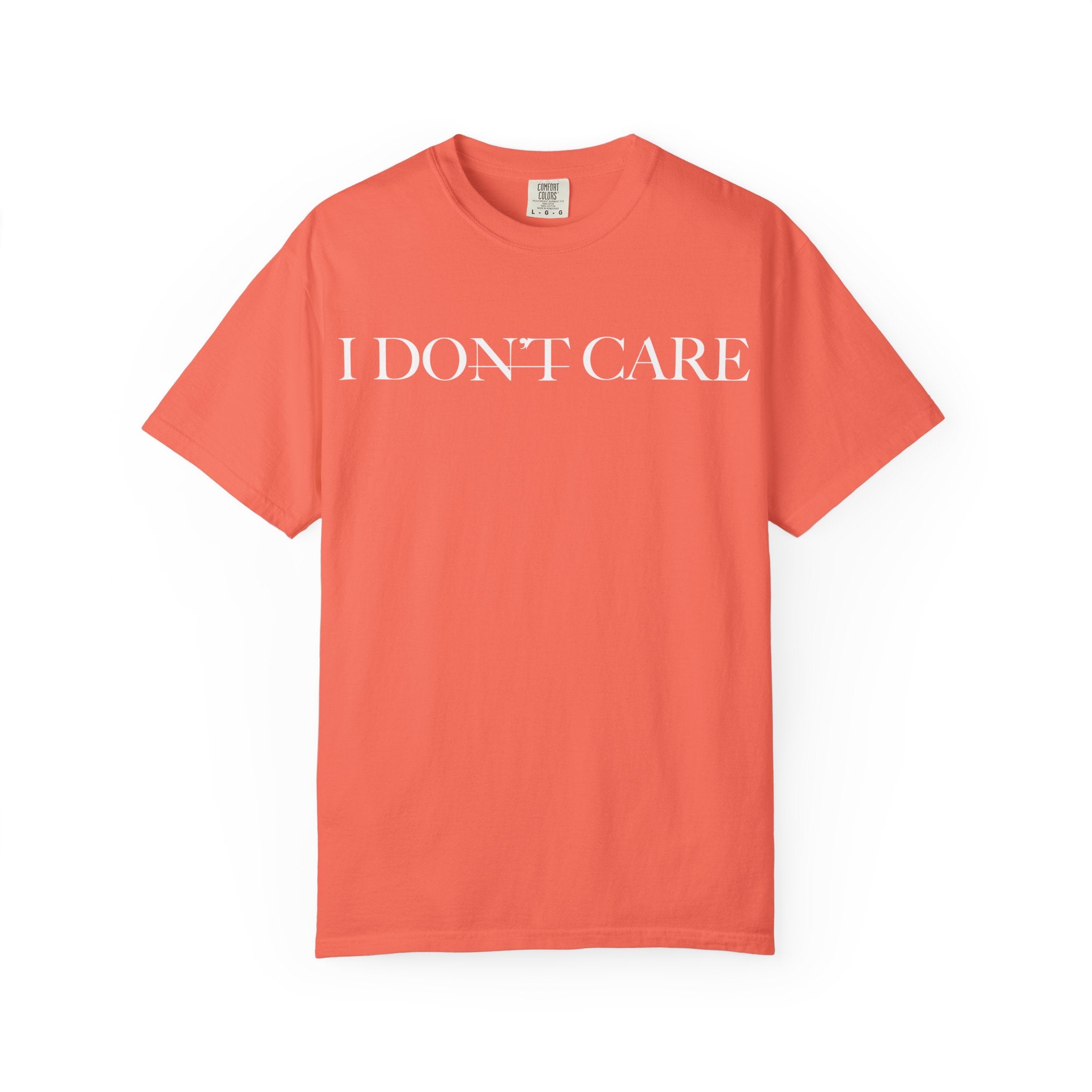 I Don't Care - Christian Inspirational Tee