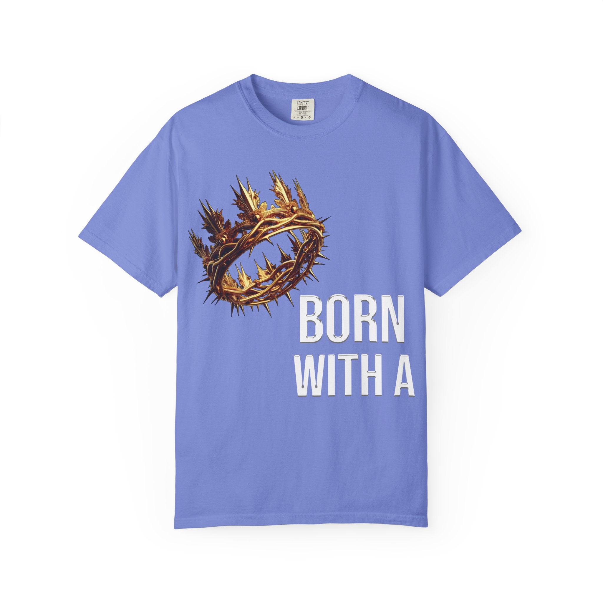 Born With a Crown - Graphic Tee