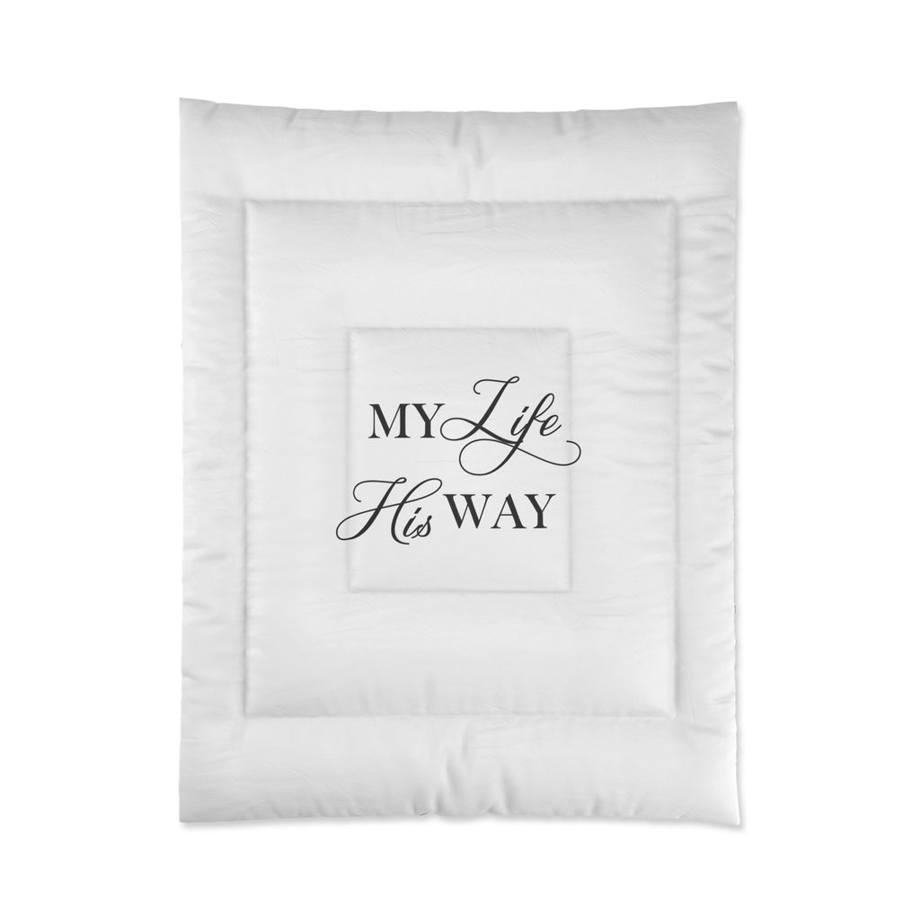 Comforter - "My Life His Way" Inspirational Christian Bedding