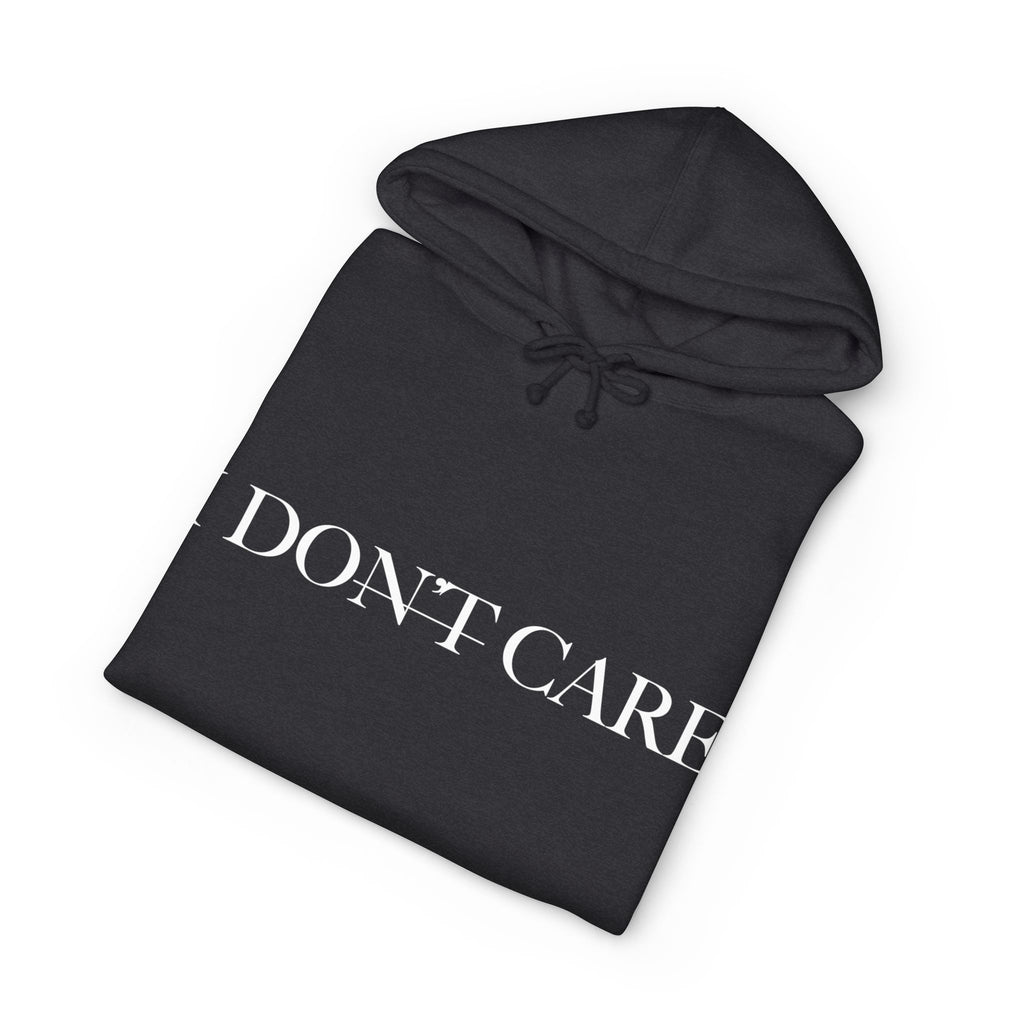 I DON'T CARE - Christian Hoodie - Heavyweight Sweatshirt