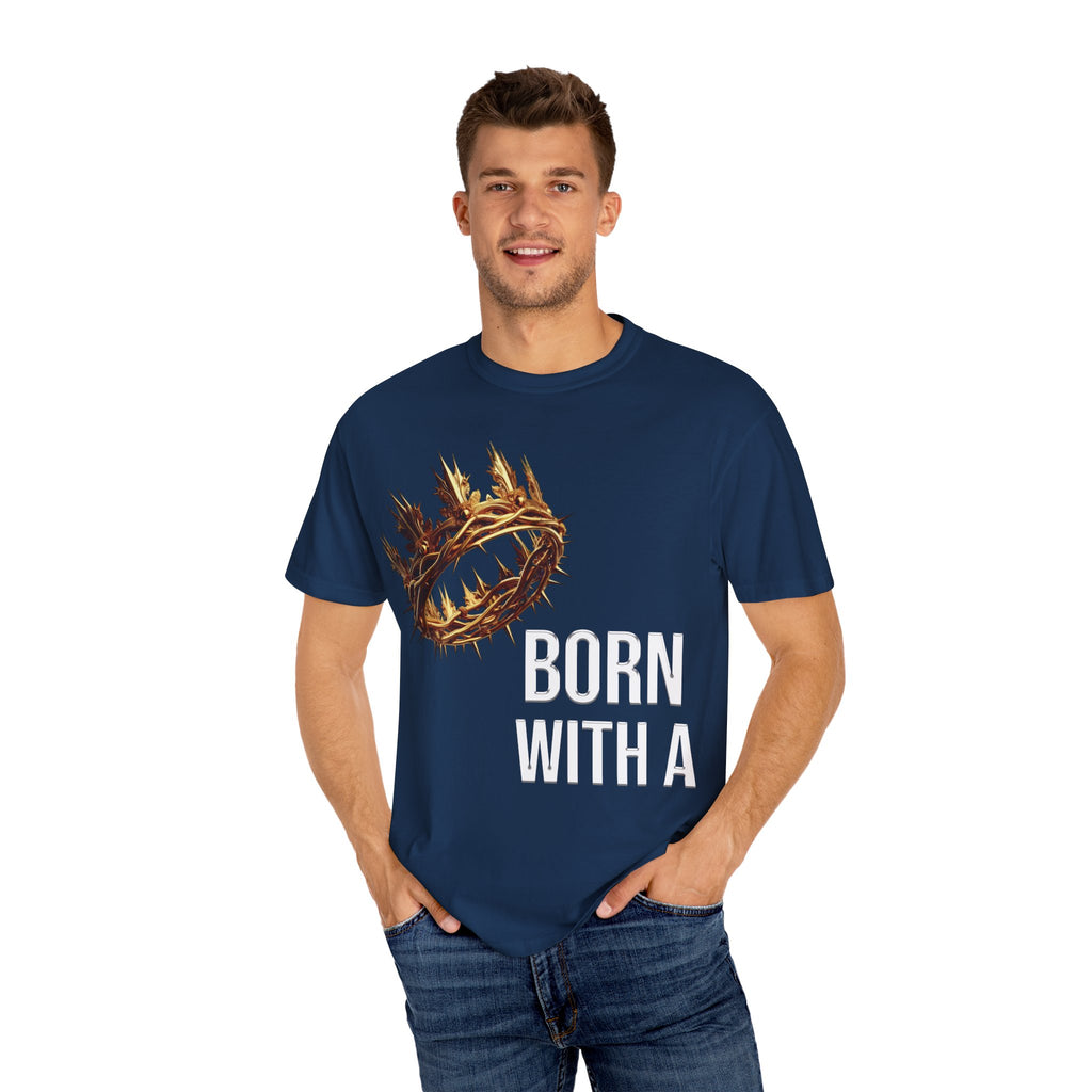 Born With a Crown - Graphic Tee