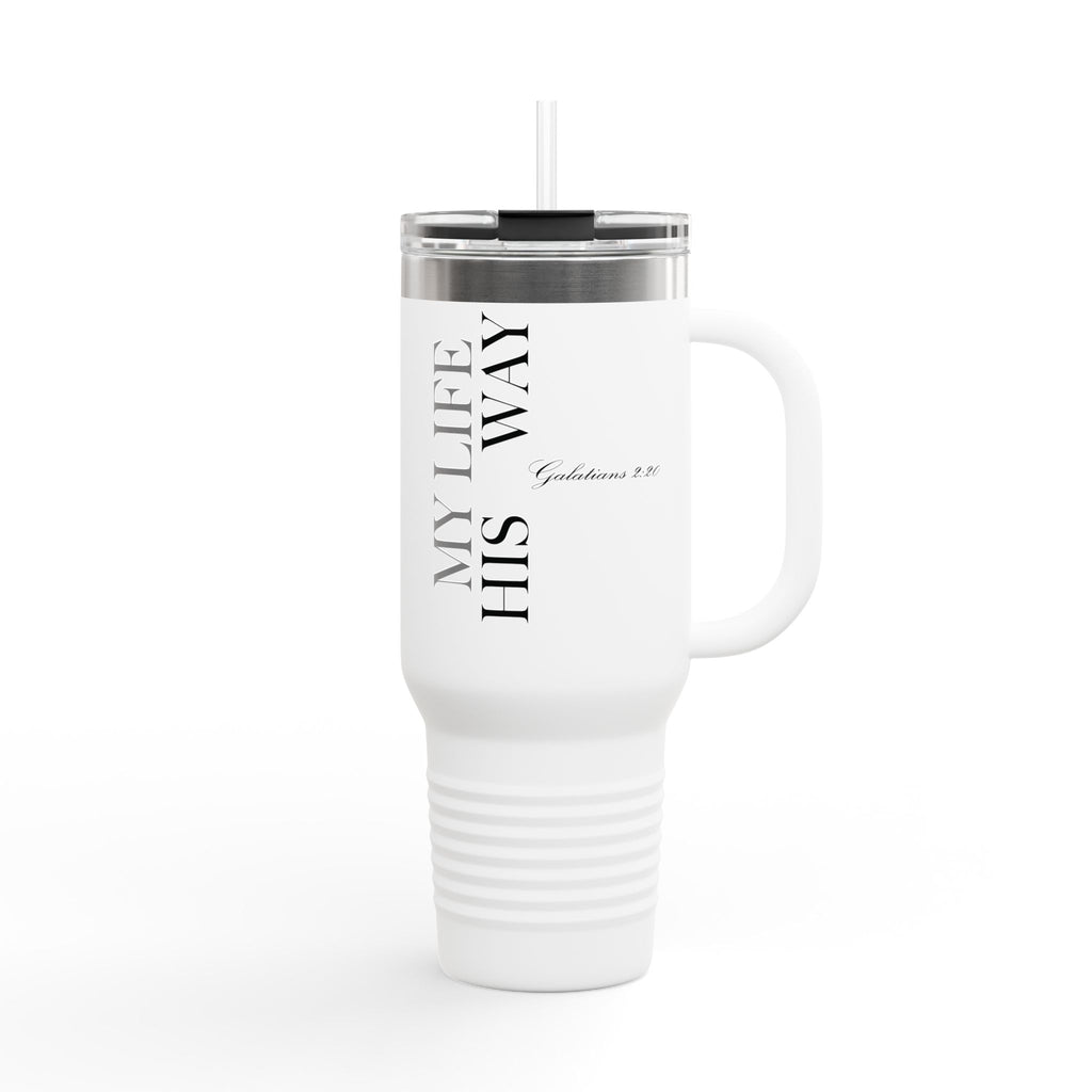 "My Life's His Way" 40oz Insulated Travel Mug —Faithful Stainless Tumbler