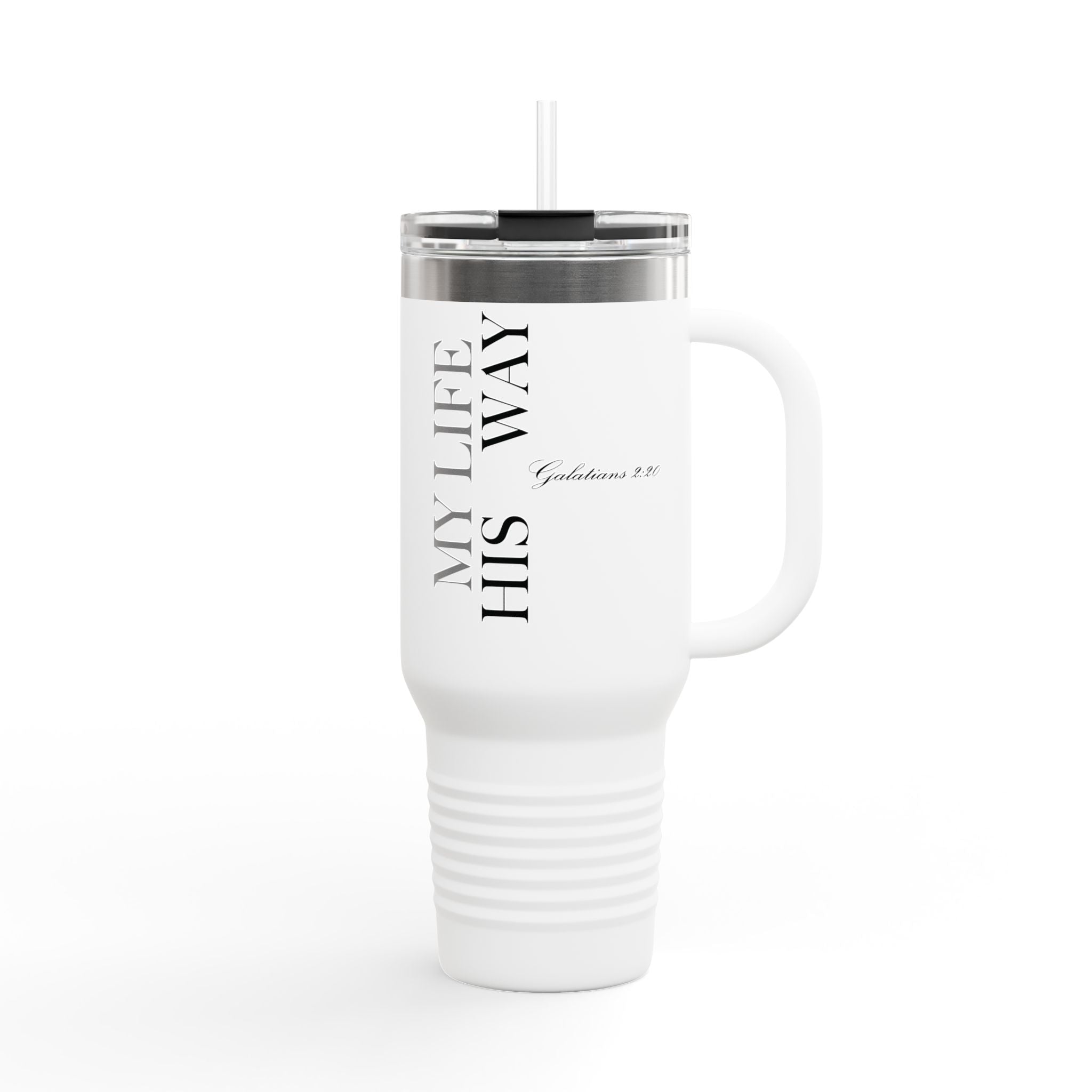 "My Life's His Way" 40oz Insulated Travel Mug —Faithful Stainless Tumbler