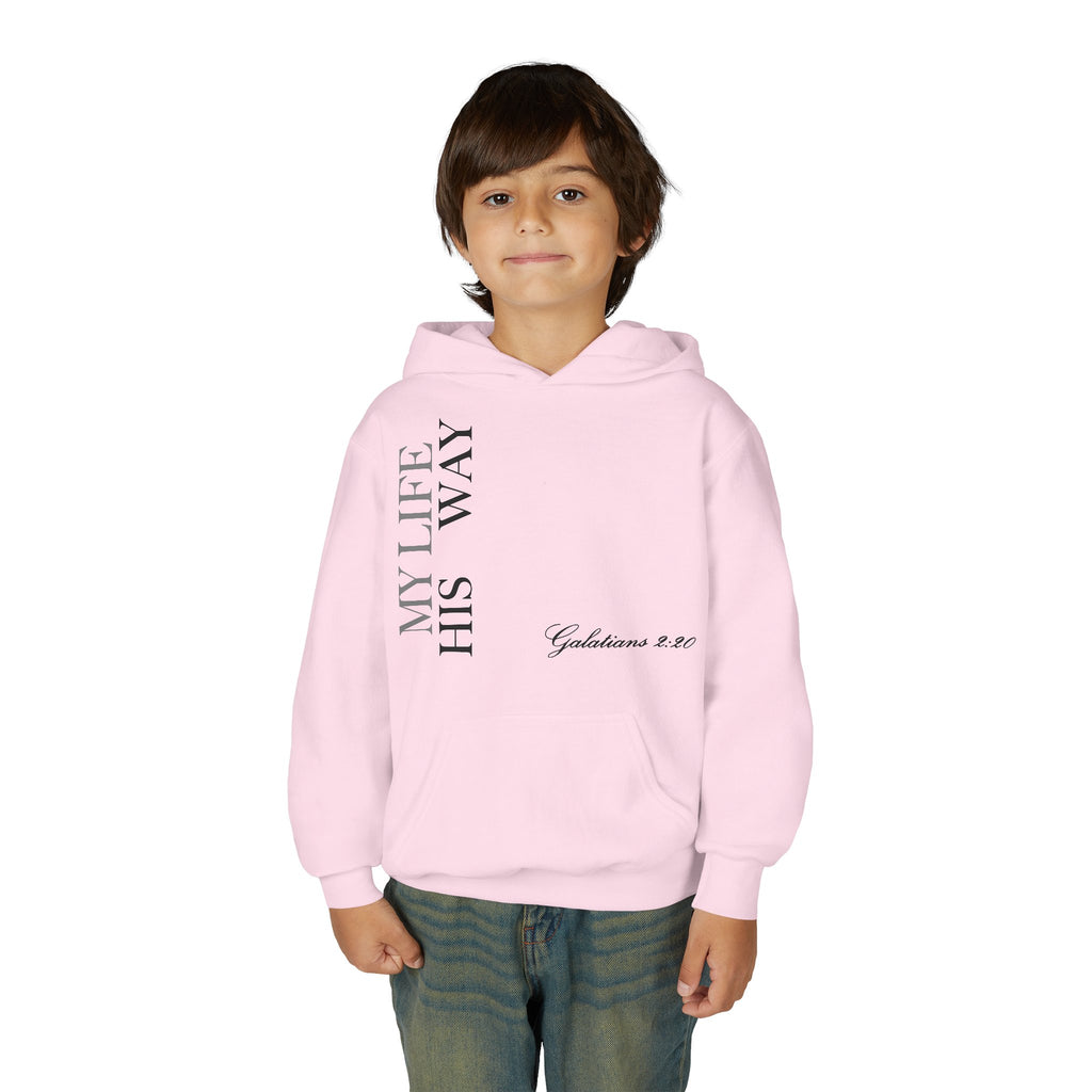 "My Life His Way" Youth Hoodie —Inspirational Christian Sweatshirt (Galatians 2:20)
