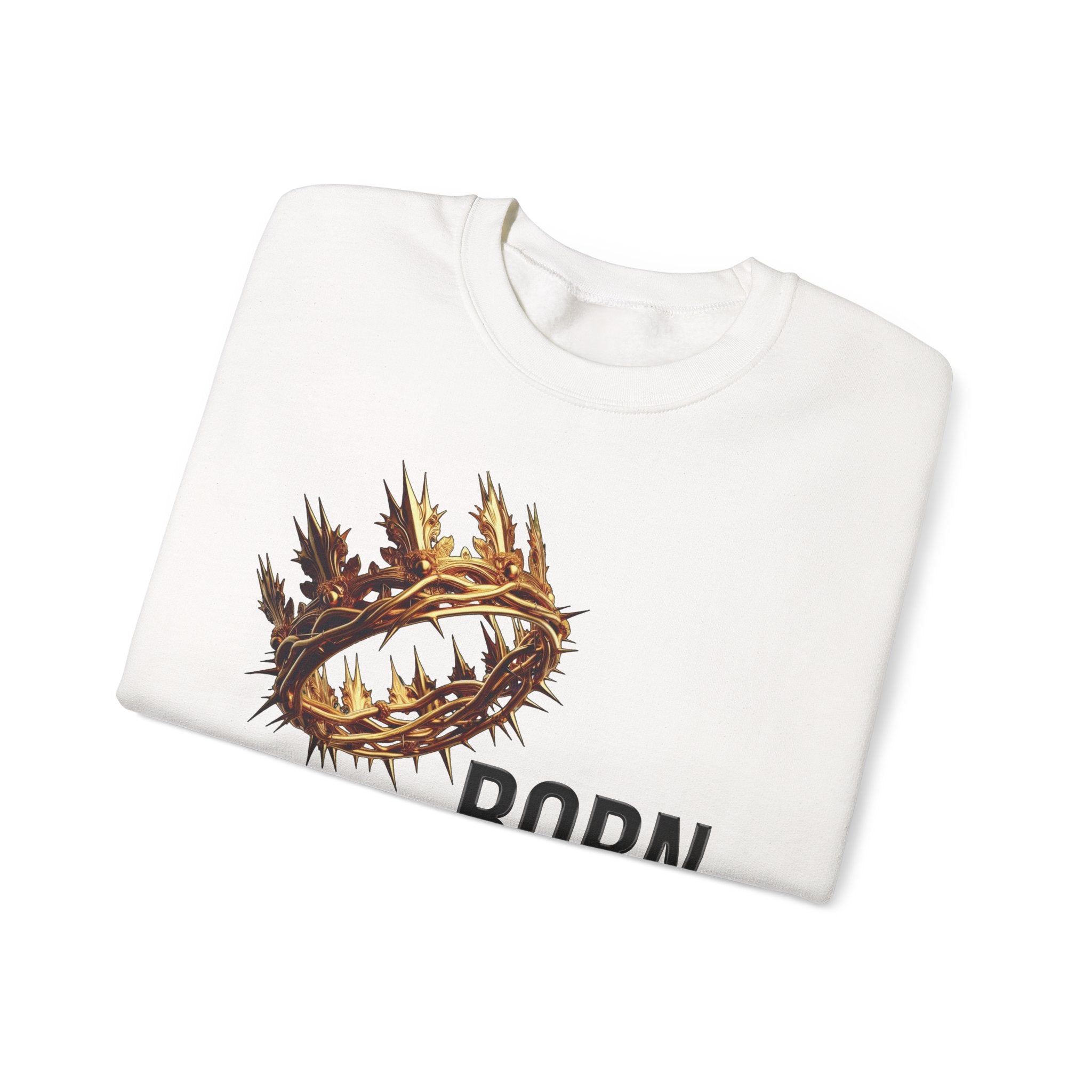 Born With A Crown Crewneck Sweatshirt