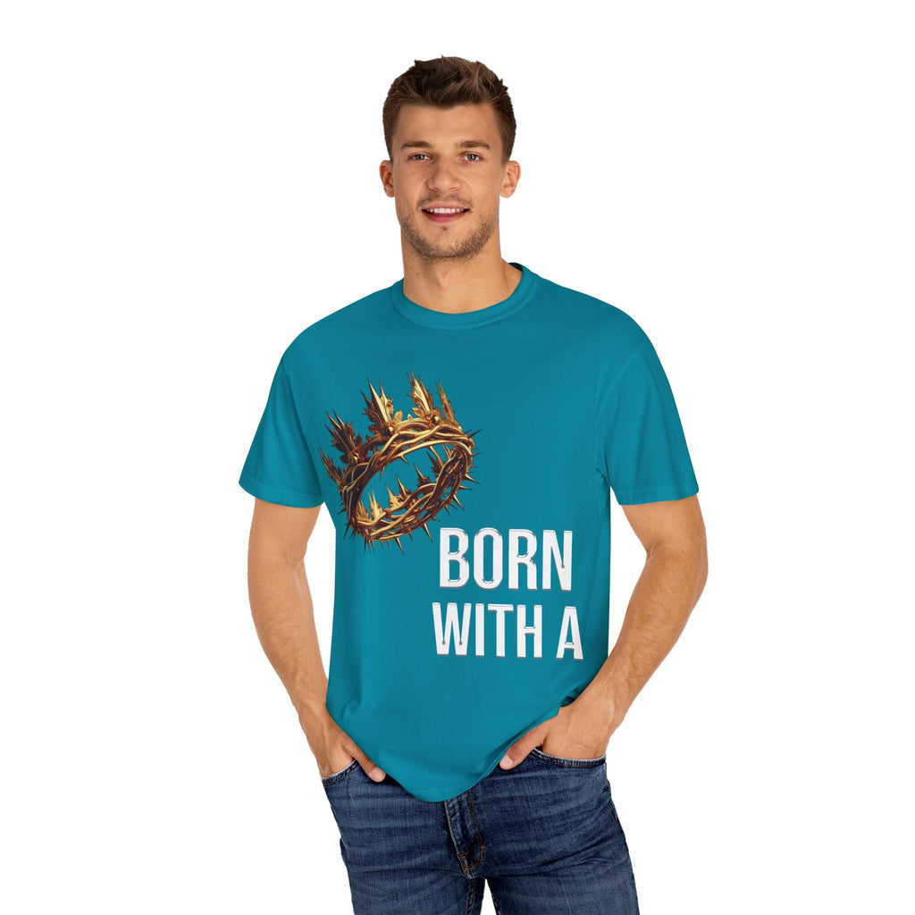 Born With a Crown - Graphic Tee