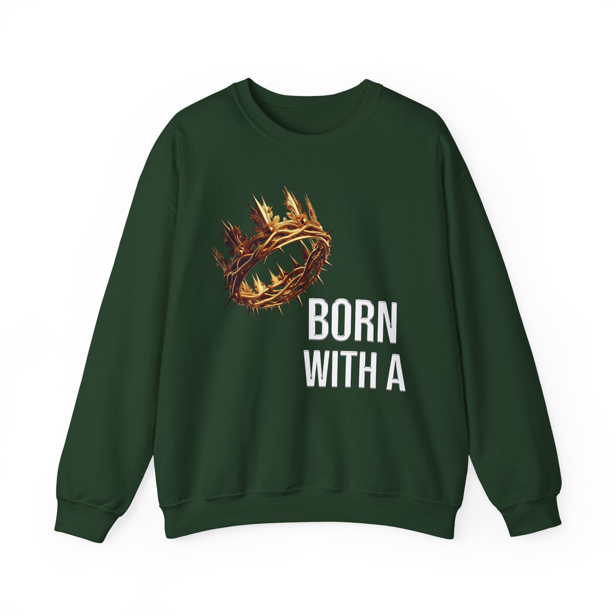"Born With a Crown Sweatshirt — Graphic Crewneck