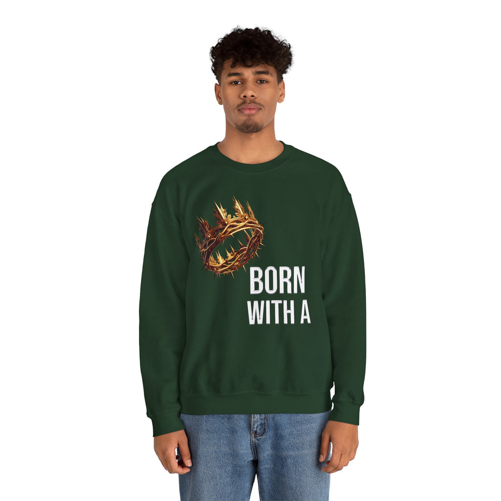 "Born With a Crown Sweatshirt — Graphic Crewneck