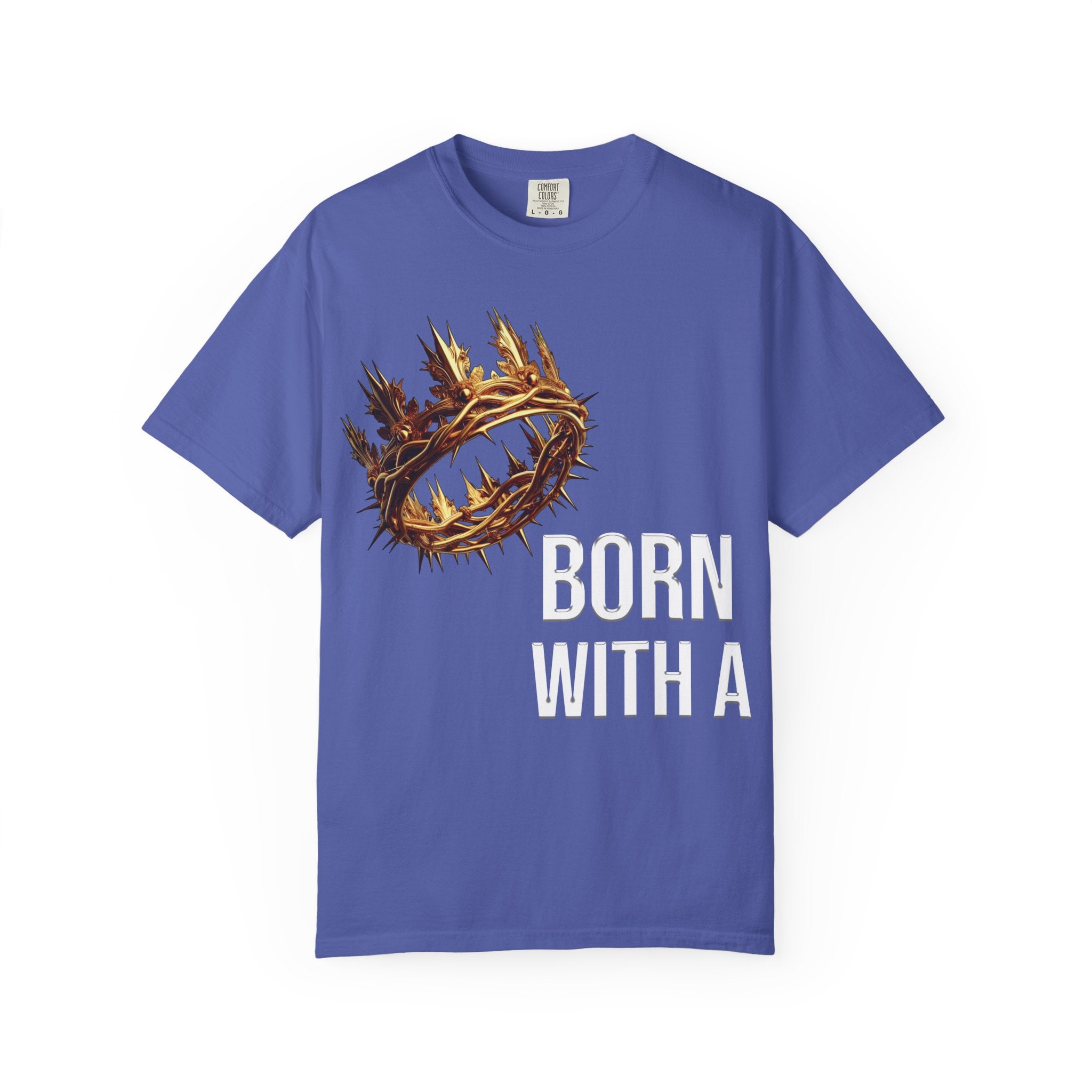 Born With a Crown - Graphic Tee