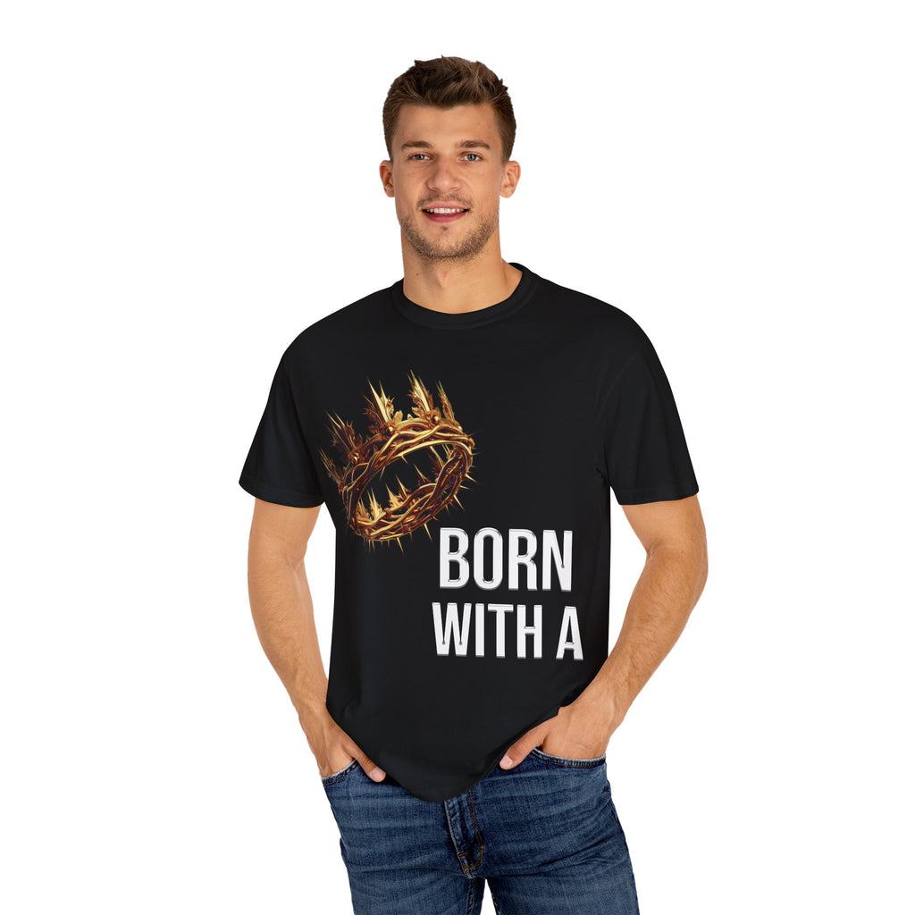 Born With a Crown - Graphic Tee