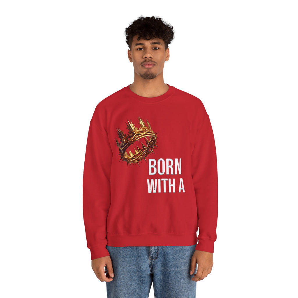"Born With a Crown Sweatshirt — Graphic Crewneck