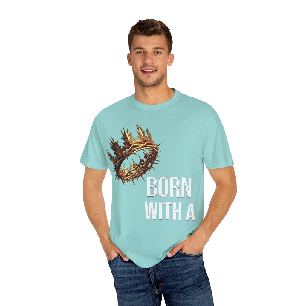 Born With a Crown - Graphic Tee