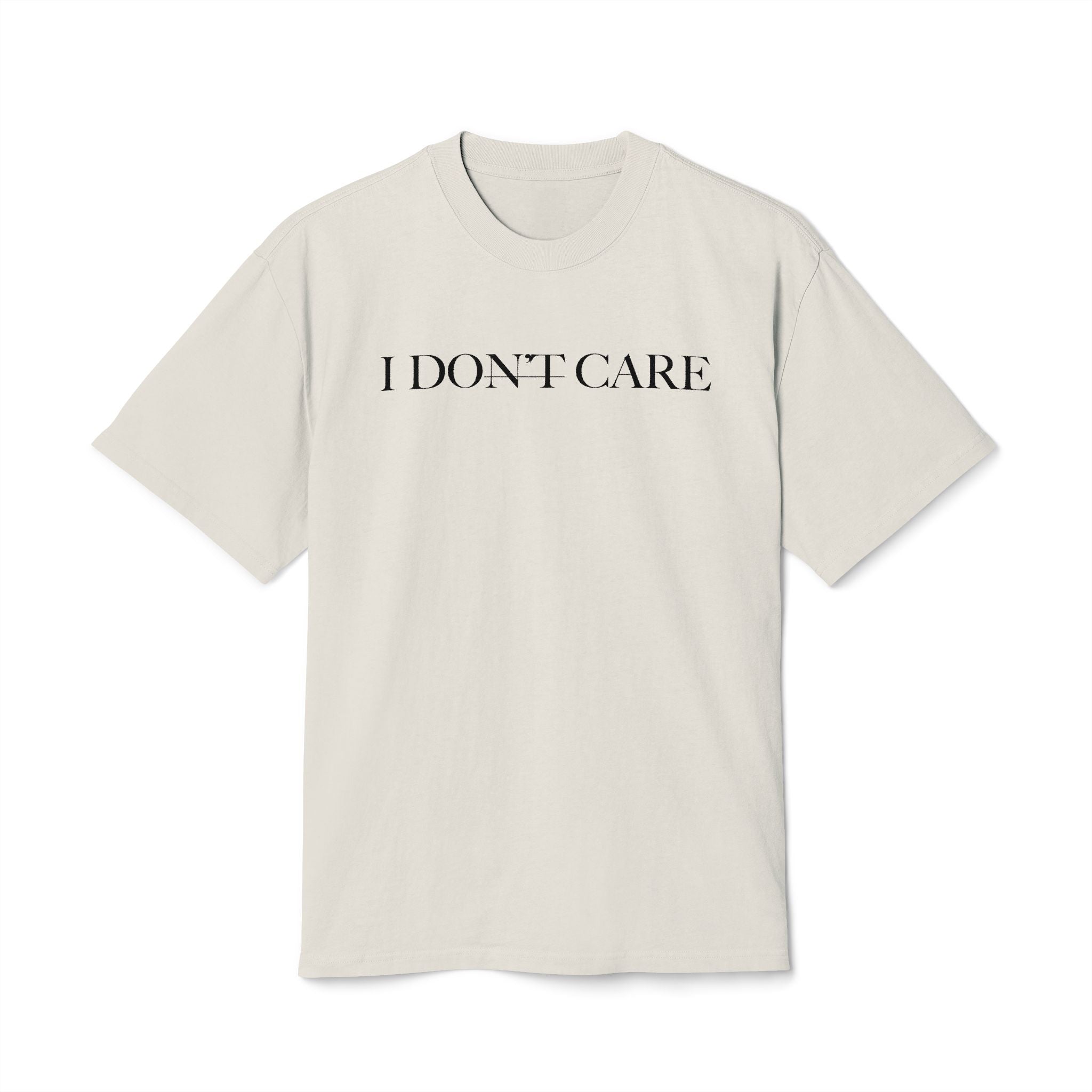I Don't Care - Christian Inspirational Tee