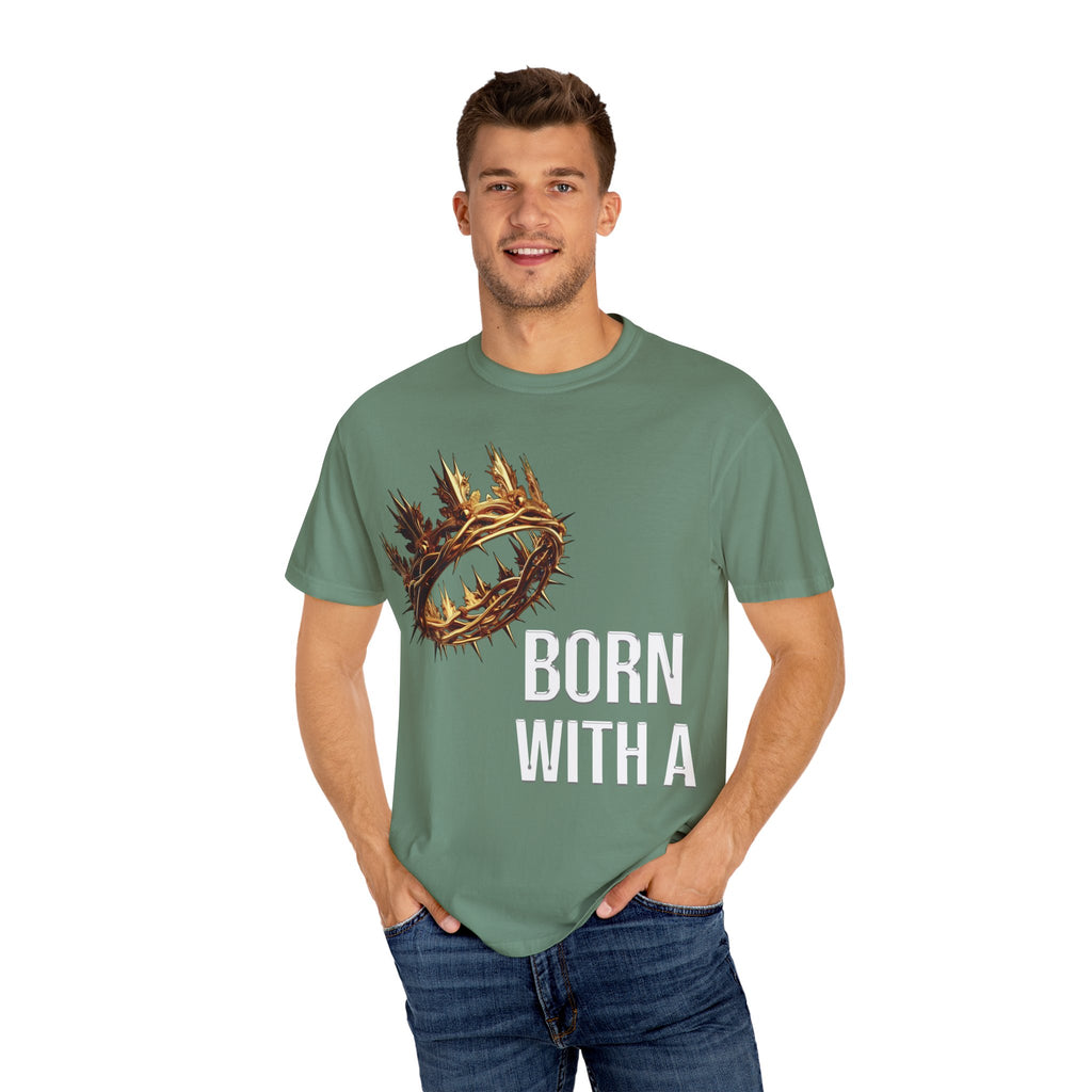 Born With a Crown - Graphic Tee