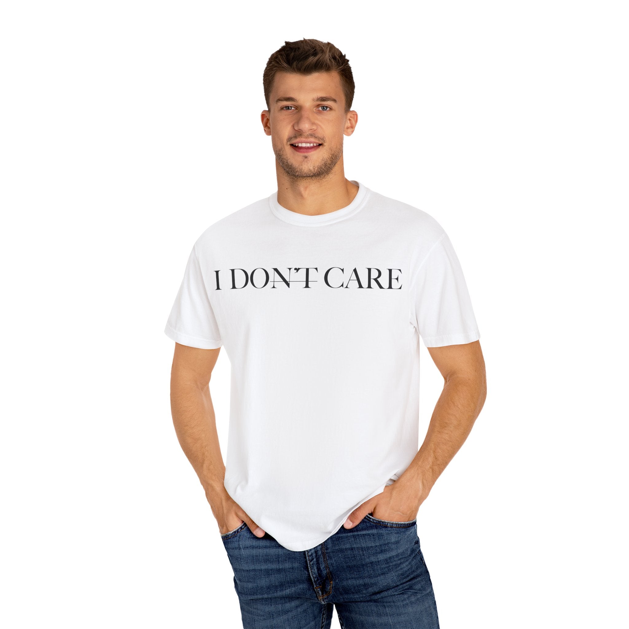 I Don't Care - Christian Inspirational Tee