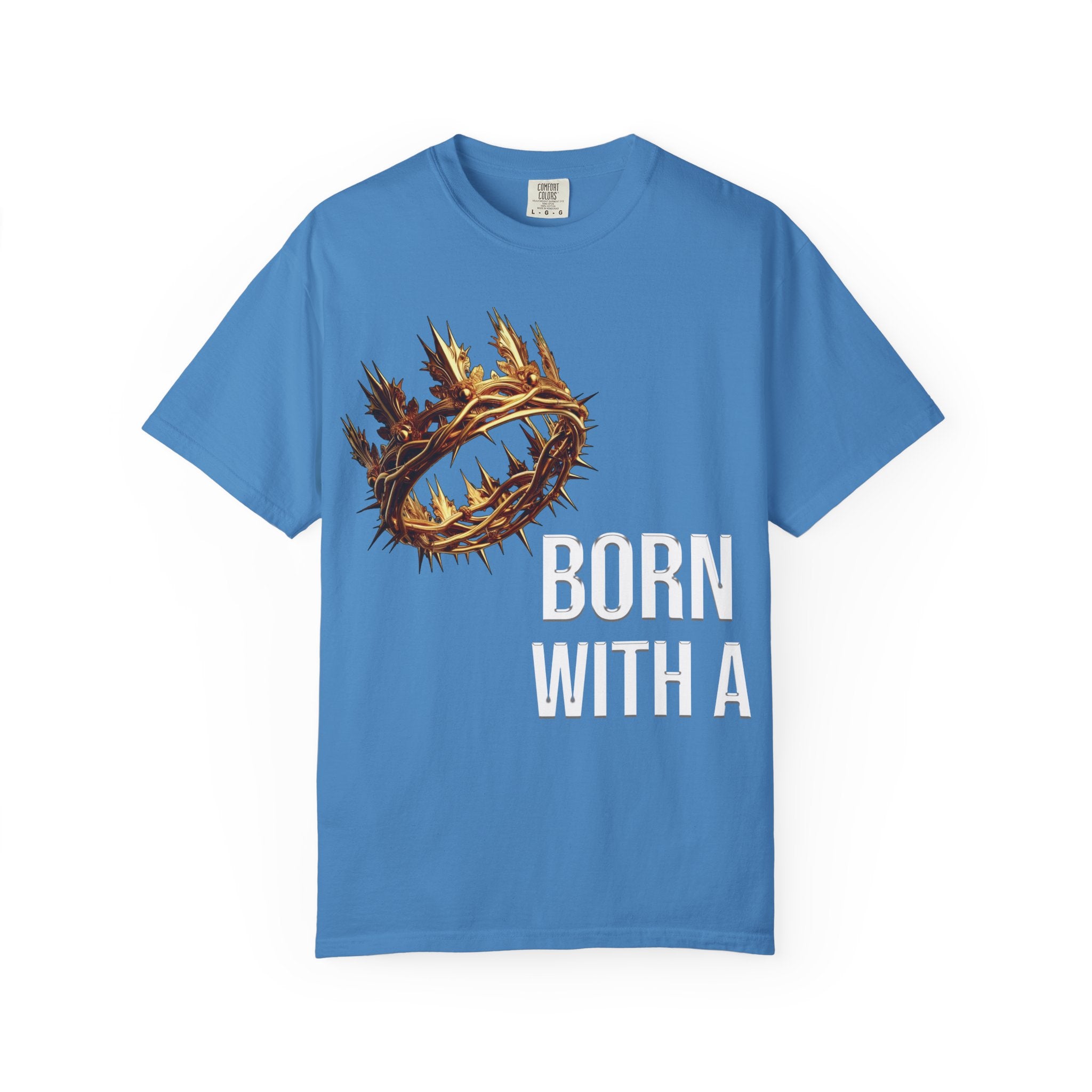 Born With a Crown - Graphic Tee