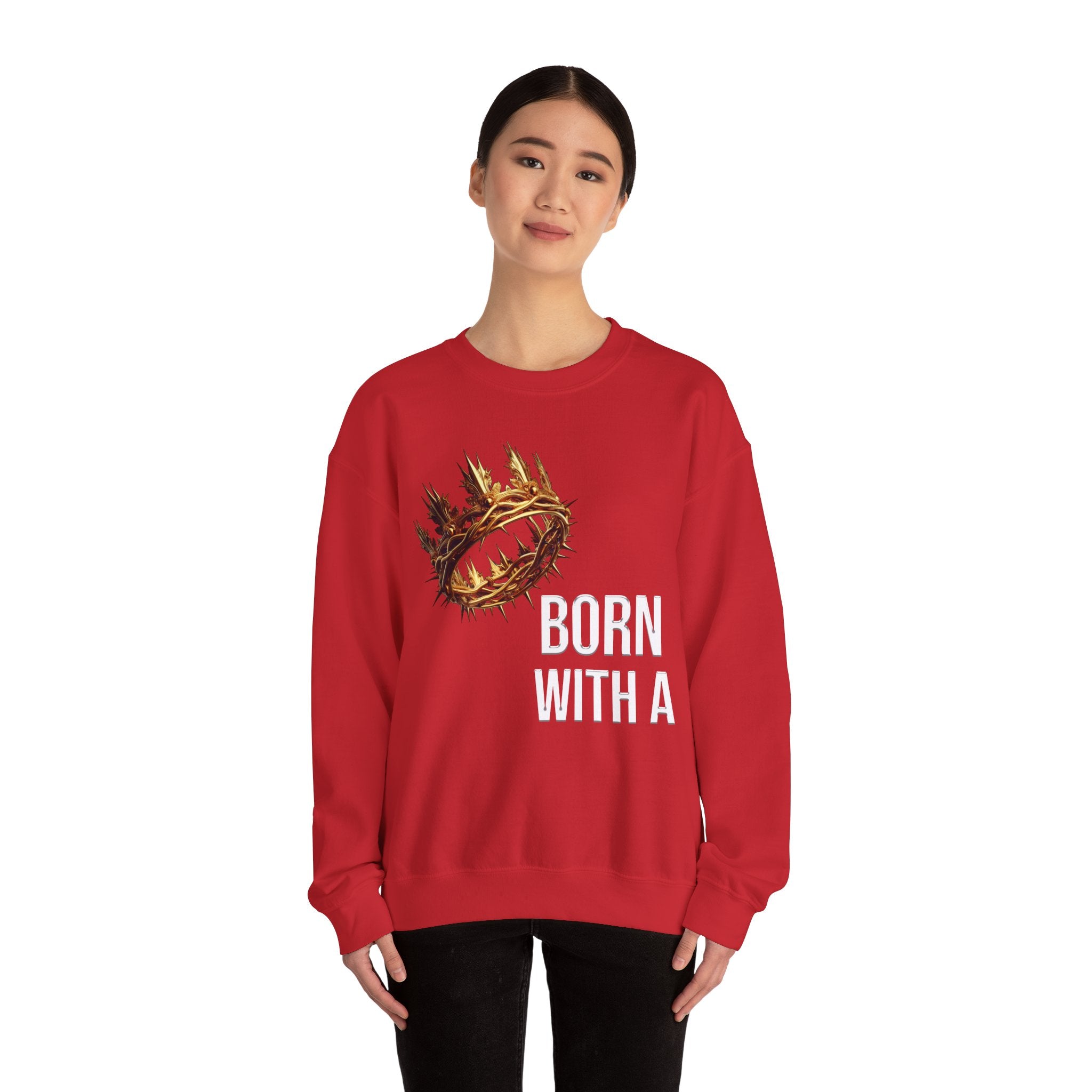"Born With a Crown Sweatshirt — Graphic Crewneck