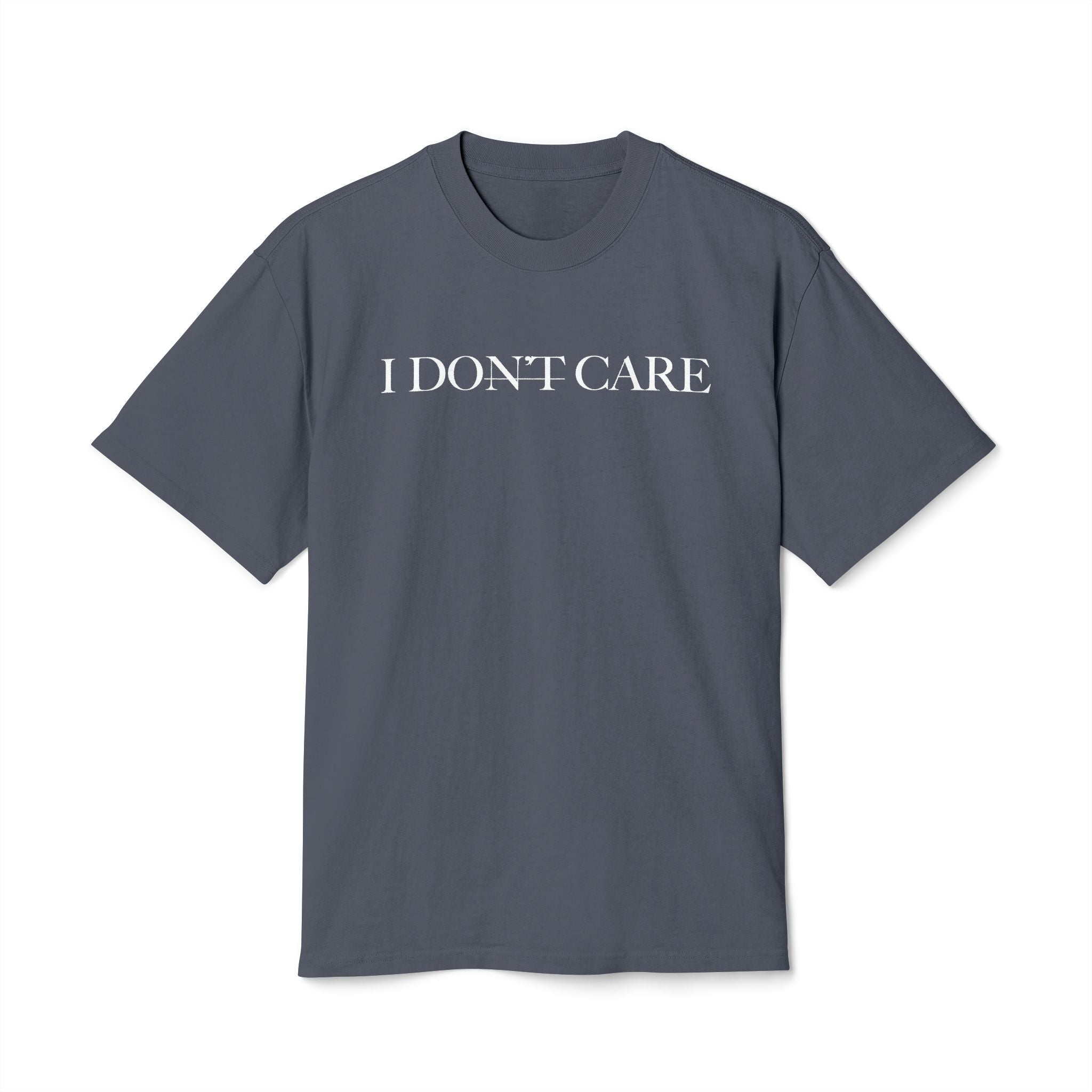 I Don't Care - Christian Inspirational Tee