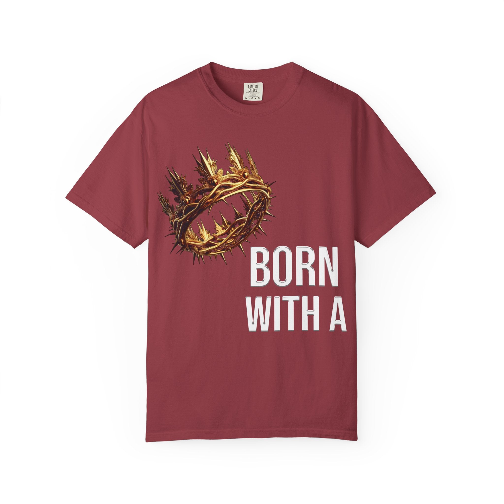 Born With a Crown - Graphic Tee
