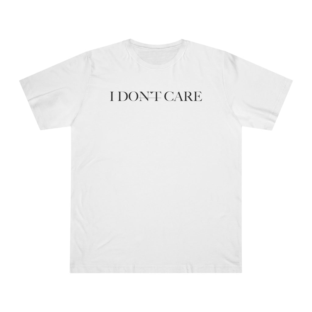 "I DON'T CARE" - Stylish Unisex T-Shirt