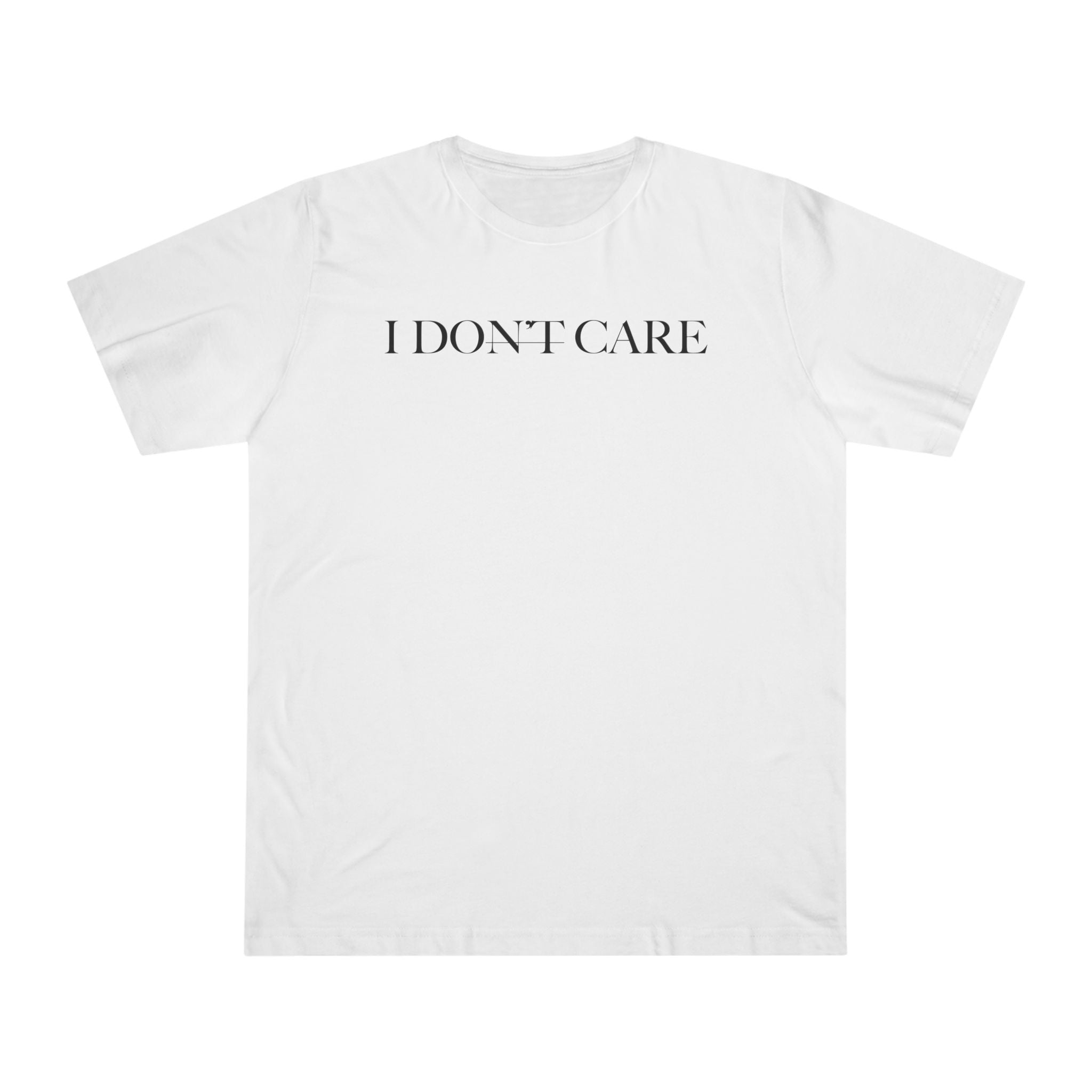"I DON'T CARE" - Stylish Unisex T-Shirt